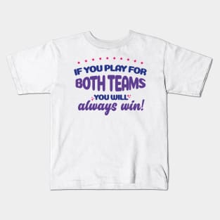 Bisexual LGBT Funny Shirt If you Play for both teams you will always win Kids T-Shirt